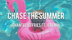 【Lyrics 和訳】Chase The Summer - Chantel Jeffries ft. Jeremih