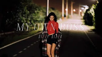 Dizzy Dizzo - My Own Boss (Official Video)