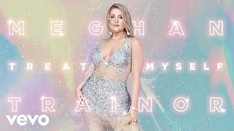 MEGHAN TRAINOR - ALL THE WAYS (Official Audio)