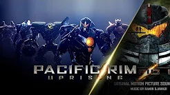 Pacific Rim 2 : Uprising Trailer × MAIN THEME by Ramin Djawadi