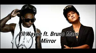 Lil Wayne ft. Bruno Mars -Mirror-【和訳付き】