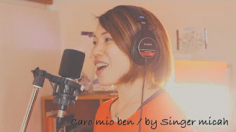 Caro mio ben / カーロミオベン Covered by Singer micah(Japanese female vocal) E♭ key