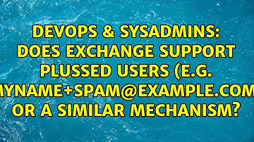 Does Exchange support plussed users (e.g. myname+spam@example.com) or a similar mechanism?