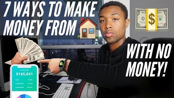 7 Best Ways To Make Money From Home With ZERO Money In 2020 (Fast Methods)