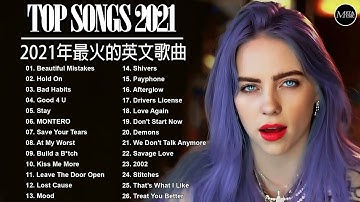 2022年最火的英文歌曲 + 欧美流行音乐 + 超好听中文+英文歌曲(精心挑选) 2021最近很火的英文歌 + KKBOX综合排行榜 2022