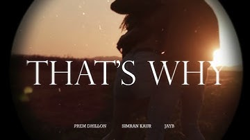 THAT’S WHY (Full Audio) Prem Dhillon | Simran KAUR | Bir Singh | JAY B | New Punjabi Songs 2024