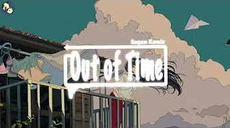 [Out of Time] Sagan Remix TikTok Trending Shuffle Dance BGM Full Version 抖音热门DJ电音完整版
