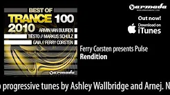 Ferry Corsten presents Pulse - Rendition (Original Extended)  [Trance 100 Preview]