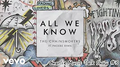 The Chainsmokers -《All We Know》｜歌曲背后的故事#3