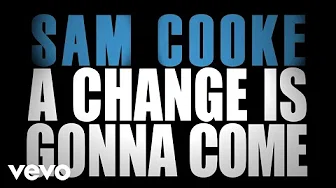 Sam Cooke - A Change Is Gonna Come (Official Lyric Video)
