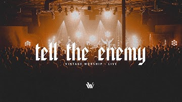 Tell The Enemy - Vintage Worship (Feat. Joshua Seller) LIVE