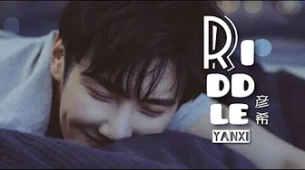 【彦希YANXI】新歌曲- RIDDLE | 动能歌词|SYA OfficialLyrisc