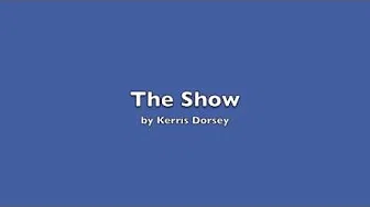 The Show- Kerris Dorsey