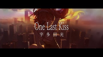 [高音质]「宇多田ヒカル -One Last Kiss」新世纪福音战士新剧场版 