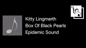 【Wei S】Box Of Black Pearls - Kitty Lingmerth (HD)(SONG)(歌曲)