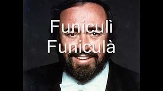 Luciano Pavarotti - Funiculì Funiculà