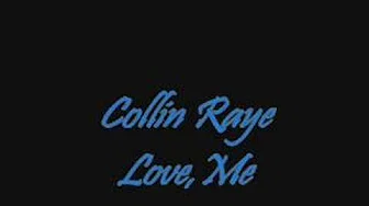 Collin Raye song Love,Me