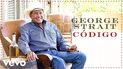 George Strait - Codigo (Audio)