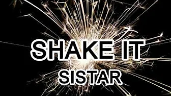 SHAKE IT - SISTAR【2019抖音热门歌曲】