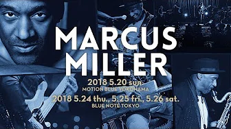MARCUS MILLER : BLUE NOTE TOKYO 2018 trailer